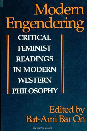 Modern Engendering: Critical Feminist Readings in Modern Western Philosophy(SUNY series, Feminist Philosophy)