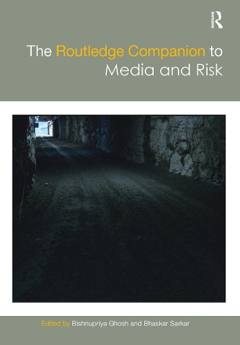 The Routledge Companion to Media and Risk: (Routledge Media and Cultural Studies Companions)