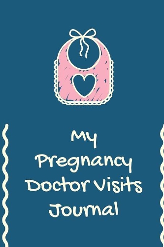 My Pregnancy Doctor Visits Journal