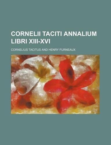 Cornelii Taciti Annalium Libri XIII-XVI
