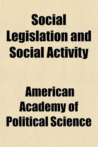 Social Legislation and Social Activity: (English)