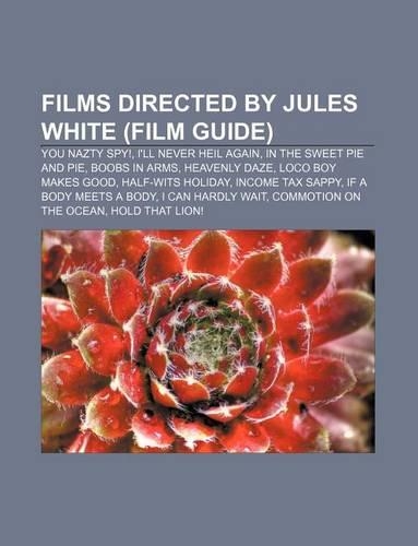 Films Directed by Jules White (Film Guide)