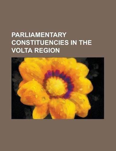 Parliamentary Constituencies in the VOLTA Region