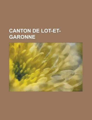 Canton de Lot-Et-Garonne: Canton de Sainte-Livrade-Sur-Lot, Canton de Duras, Canton de Lauzun, Canton de Meilhan-Sur-Garonne(French)