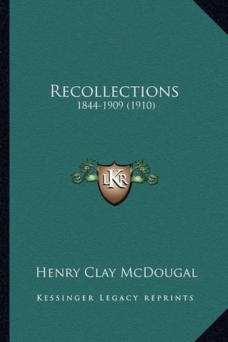 Recollections: 1844-1909 (1910)(English)
