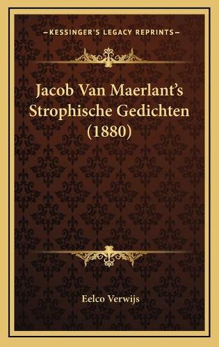 Jacob Van Maerlant's Strophische Gedichten (1880)