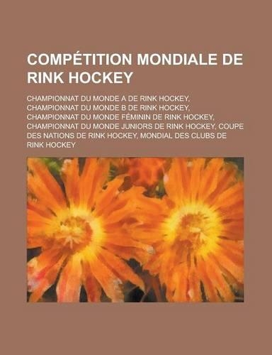 Competition Mondiale de Rink Hockey: Championnat Du Monde a de Rink Hockey, Championnat Du Monde B de Rink Hockey(French)