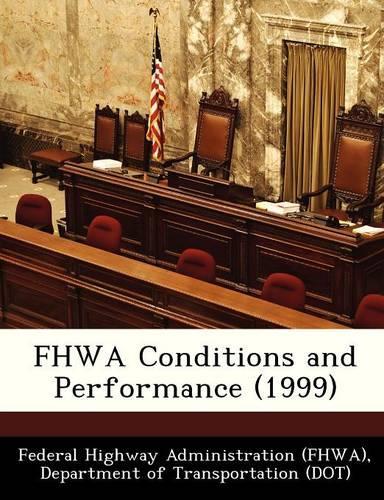 Fhwa Conditions and Performance (1999)