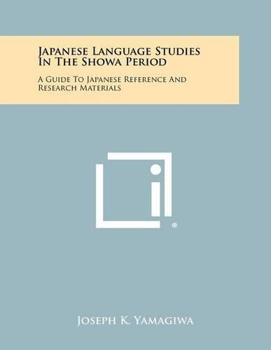 Japanese Language Studies in the Showa Period: A Guide to Japanese Reference and Research Materials(English)