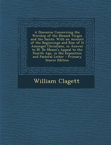 A Discourse Concerning the Worship of the Blessed Virgin and the Saints