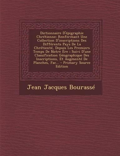 Dictionnaire D'Epigraphie Chretienne