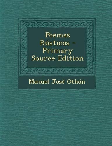 Poemas Rusticos: (Spanish)