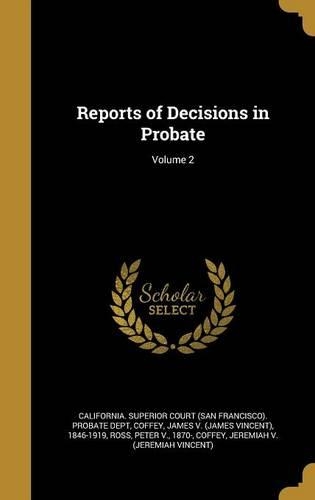 Reports of Decisions in Probate; Volume 2