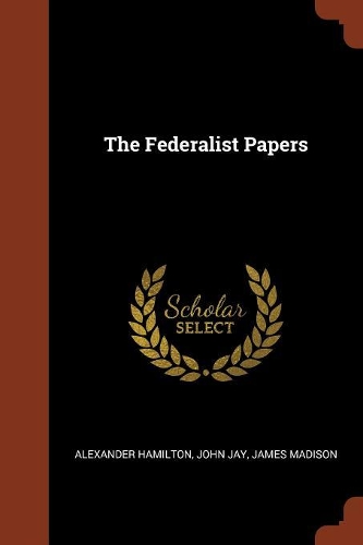 The Federalist Papers
