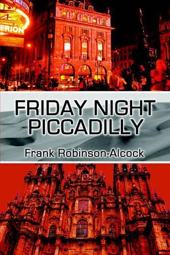 Friday Night Piccadilly