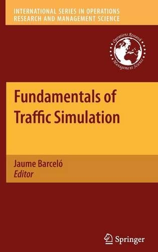 Fundamentals of Traffic Simulation: (145 International Series in Operations Research & Management Science)
