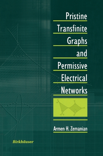 Pristine Transfinite Graphs and Permissive Electrical Networks: (English)