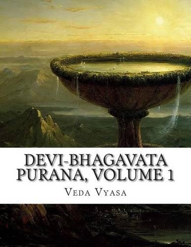 Devi-Bhagavata Purana, Volume 1: (English)