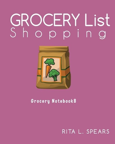 Grocery Shopping List: Menu Planner Organizer Book 8"x10"(Grocery Notebook8)(8 Grocery Notebook)