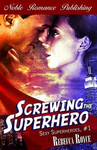 Screwing the Superhero