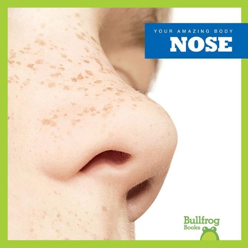 Nose: (Your Amazing Body)