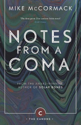 Notes from a Coma: (Canons)
