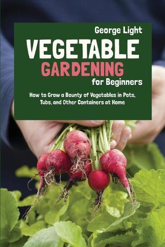 Vegetable Gardening for Beginners