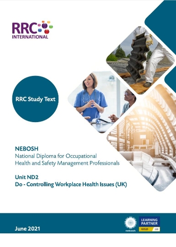 RRC Study Text: NEBOSH National Diploma for Occupational Health and Safety Management Professionals