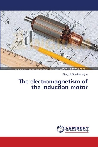 The electromagnetism of the induction motor
