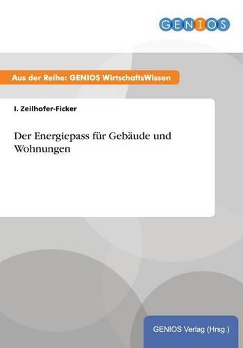 Der Energiepass für Gebäude und Wohnungen