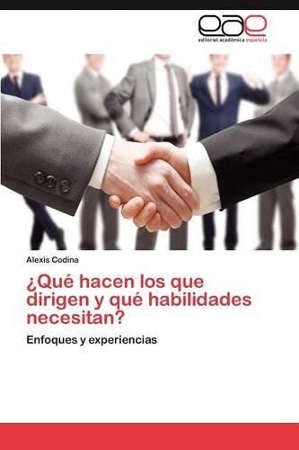 ¿Qué hacen los que dirigen y qué habilidades necesitan?: (Spanish)