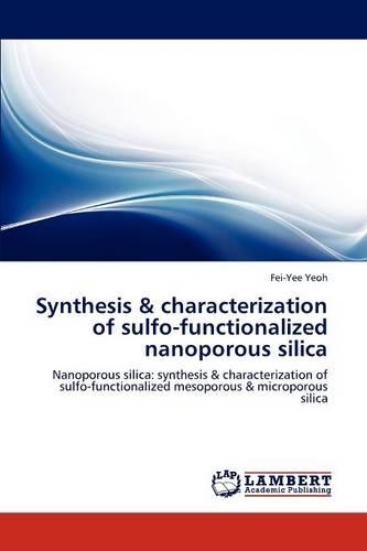 Synthesis & characterization of sulfo-functionalized nanoporous silica: (English)