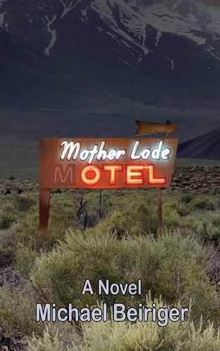 The Motherlode Motel