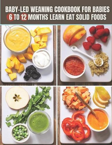 Baby-Led Weaning Cookbook