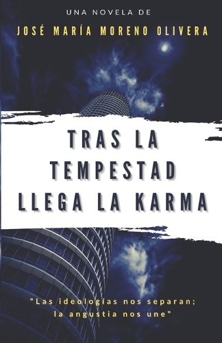 Tras la tempestad llega la karma