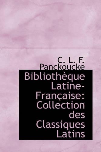Biblioth Que Latine-Fran Aise