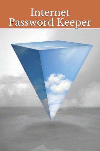 Internet Password Keeper: Logbook To Protect Usernames and Passwords 120 Pages 6 x 9 Inches