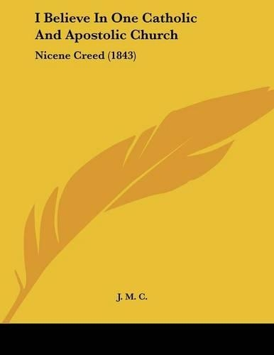 I Believe In One Catholic And Apostolic Church