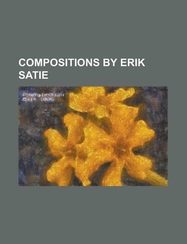 Compositions by Erik Satie