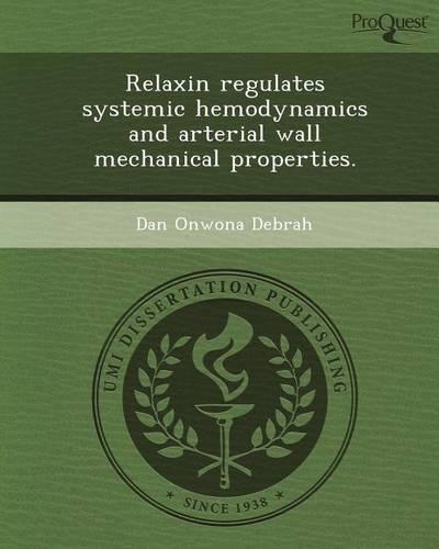 Relaxin Regulates Systemic Hemodynamics and Arterial Wall Mechanical Properties: (English)