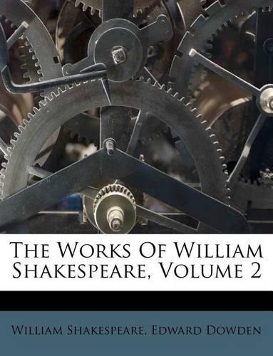 The Works Of William Shakespeare, Volume 2