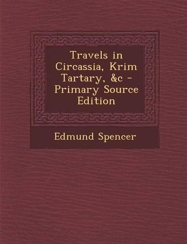 Travels in Circassia, Krim Tartary, &C: (English)