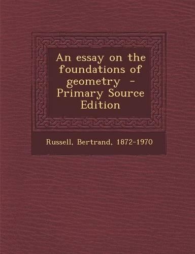 An Essay on the Foundations of Geometry