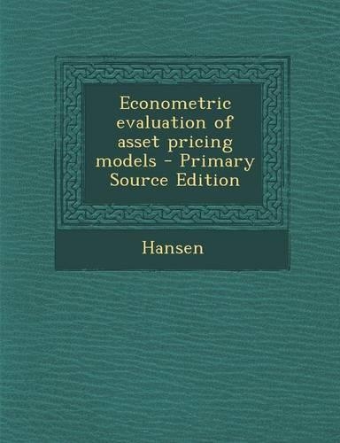 Econometric Evaluation of Asset Pricing Models