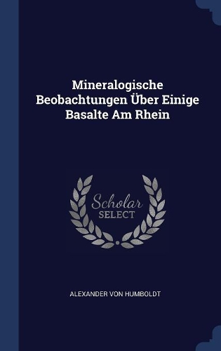 Mineralogische Beobachtungen Über Einige Basalte Am Rhein