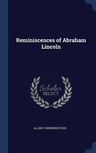 Reminiscences of Abraham Lincoln
