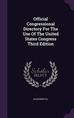 Official Congressional Directory for the Use of the United States Congress Third Edition