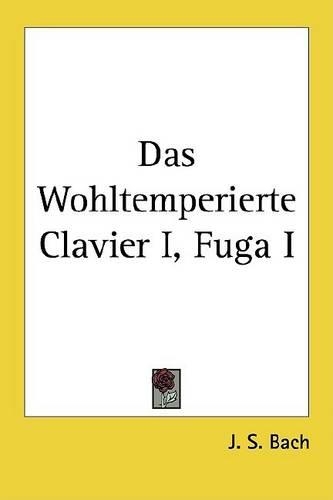 Das Wohltemperierte Clavier I, Fuga I