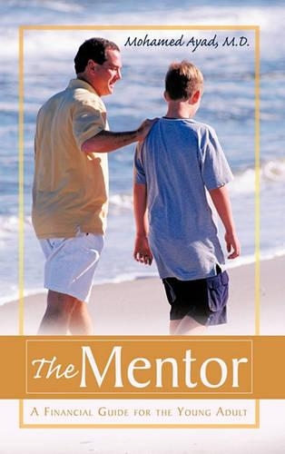 The Mentor: A Financial Guide for the Young Adult(English)