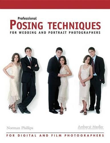 Professional Posing Techniques for Wedding and Portrait Photographers